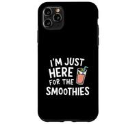 I'm Just Here for the Smoothies - Fresh Fruit Blended Juice Custodia per iPhone 11 Pro Max