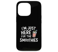 I'm Just Here for the Smoothies - Fresh Fruit Blended Juice Custodia per iPhone 13 Pro