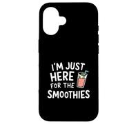 I'm Just Here for the Smoothies - Fresh Fruit Blended Juice Custodia per iPhone 16