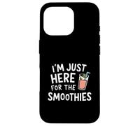I'm Just Here for the Smoothies - Fresh Fruit Blended Juice Custodia per iPhone 16 Pro