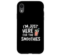 I'm Just Here for the Smoothies - Fresh Fruit Blended Juice Custodia per iPhone XR
