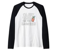 I'm Just Here for The Smoothies - Fresh Fruit Blended Juice Maglia con Maniche Raglan