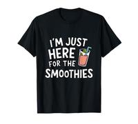 I'm Just Here for The Smoothies - Fresh Fruit Blended Juice Maglietta