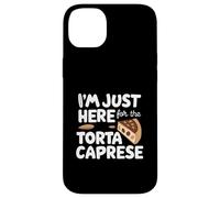 I'm Just Here for the Torta Caprese Italian Flourless Cake Custodia per iPhone 14 Plus