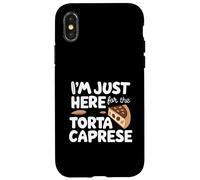 I'm Just Here for the Torta Caprese Italian Flourless Cake Custodia per iPhone X/XS