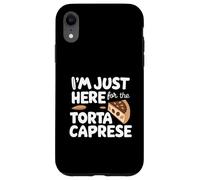 I'm Just Here for the Torta Caprese Italian Flourless Cake Custodia per iPhone XR