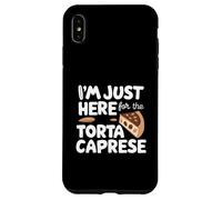 I'm Just Here for the Torta Caprese Italian Flourless Cake Custodia per iPhone XS Max