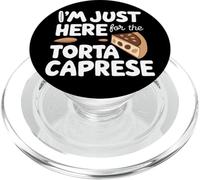 I'm Just Here for the Torta Caprese Italian Flourless Cake PopSockets PopGrip per MagSafe