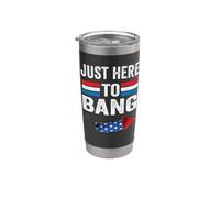 I'm Just Here to Bang 4th July Funny Petardo Bicchiere termico in acciaio inox doppia parete