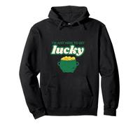 I'm Just Here to Get Lucky Funny San Patrizio Oro Felpa con Cappuccio