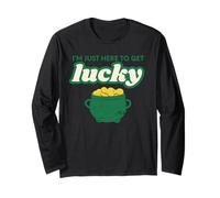 I'm Just Here to Get Lucky Funny San Patrizio Oro Maglia a Manica