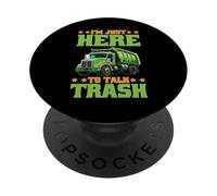 I'm Just Here To Talk Trash Sanitary Garbage Collector PopSockets PopGrip Adesivo