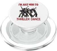 I'm Just Here To Thriller Dance zombie Halloween Women Men PopSockets PopGrip per MagSafe