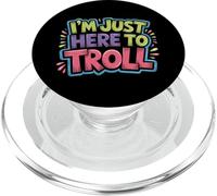 I'm Just Here To Troll Sarcasmo meme online - PopSockets PopGrip per MagSafe