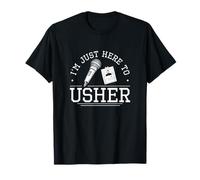 I'm Just Here To Usher Divertente Usher Apprezzamento Orgogliosi Ushers Maglietta