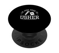 I'm Just Here To Usher Divertente Usher Apprezzamento Orgogliosi Ushers PopSockets PopGrip Adesivo
