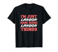 I'm Just Landon Doing Landon Things Divertente Nome Maglietta