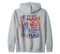 I'm Just Mad As Hell 250th Anniversary Felpa con Cappuccio