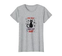 I'm Just One Cat Away - Divertente Amante degli Animali Maglietta, Donna, Grigio Melange, L