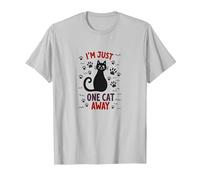 I'm Just One Cat Away - Divertente Amante degli Animali Maglietta, Uomo, Argento, L