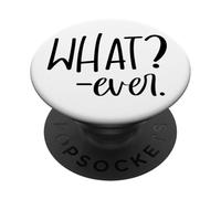 Im Just Saying Whatever Sign that Says What Ever Sarcastic PopSockets PopGrip Adesivo
