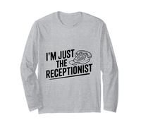 I'm Just The Receptionist Umorismo Umorismo Ufficio Divertente Maglia a Manica
