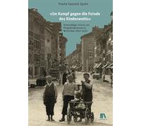 'Im Kampf gegen die Feinde des Kindeswohls': Armenpflege, Schule und Pflegekinderwesen in Winterthur 1900-1939