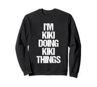 I'm Kiki Doing Kiki Things -Funny Daying Kiki Cute Name Kiki Felpa