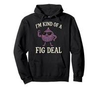 I'm Kind of A Fig Deal Felpa con Cappuccio