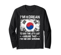 I'm Korean To Save Time Just Assume I'm Never Wrong Maglia a Manica