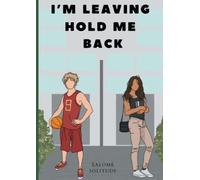 I m leaving hold me back