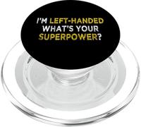I'm Left Handed What Your Superpower Funny Lefty Graphic PopSockets PopGrip per MagSafe