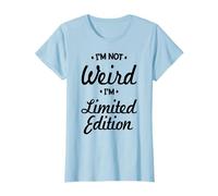 I'm Limited Edition Not Weird Cute Weirdo Unique Gift Maglietta