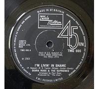 I'm Livin' In Shame / I'm So Glad I Got Somebody (Like You Around) - Diana Ross & The Supremes* 7" 45
