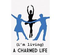 (I'm Living) A Charmed Life (DVD) Brian Burwell Ron C. Johnson Scott Mullenberg