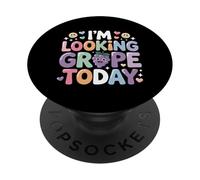 I'm Looking Grape Today Fruit Pun Positivity |- PopSockets PopGrip Adesivo