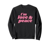 I'm Love & Peace - Positive Affirmations Felpa