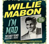 I'm Mad - The Early Years Collection 1953-62 - Willie Mabon
