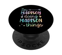 I'm Madison Doing Madison Things Nome personalizzato PopSockets PopGrip Adesivo