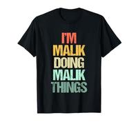 I'm Malik Doing Malik Things - Divertente Dire Nome Fresco Malik Maglietta