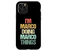 I'm Marco Doing Marco Things - Divertente Dire Nome Fresco Marco Custodia per iPhone 11 Pro