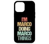 I'm Marco Doing Marco Things - Divertente Dire Nome Fresco Marco Custodia per iPhone 12 Pro Max