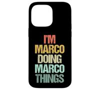 I'm Marco Doing Marco Things - Divertente Dire Nome Fresco Marco Custodia per iPhone 14 Pro Max