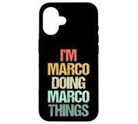 I'm Marco Doing Marco Things - Divertente Dire Nome Fresco Marco Custodia per iPhone 16