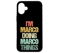 I'm Marco Doing Marco Things - Divertente Dire Nome Fresco Marco Custodia per iPhone 16 Plus