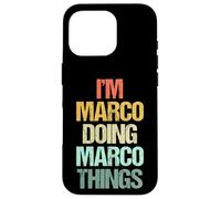 I'm Marco Doing Marco Things - Divertente Dire Nome Fresco Marco Custodia per iPhone 16 Pro