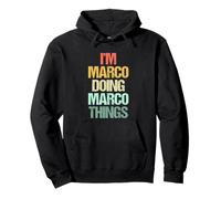 I'm Marco Doing Marco Things - Divertente Dire Nome Fresco Marco Felpa con Cappuccio