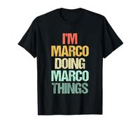 I'm Marco Doing Marco Things - Divertente Dire Nome Fresco Marco Maglietta
