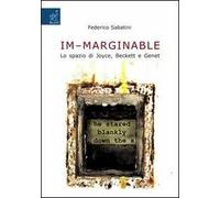 «Im-marginable». Lo spazio di Joyce, Beckett e Genet