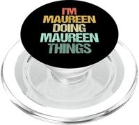 I'm Maureen Doing Maureen Things - Divertente nome dicendo Maureen PopSockets PopGrip per MagSafe